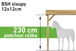 bsh sloupy 12x12cm (podchozí výška 230 cm) (+ 5.000 Kč)