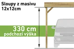 sloupy z masivu 12x12cm (podchozí výška 330 cm) (+ 5.100 Kč)